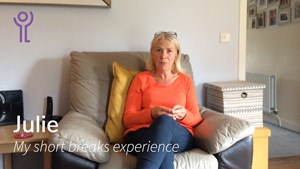 Julie: My short breaks experience Julie: My short breaks experience